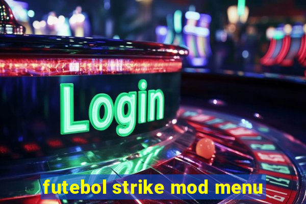 futebol strike mod menu